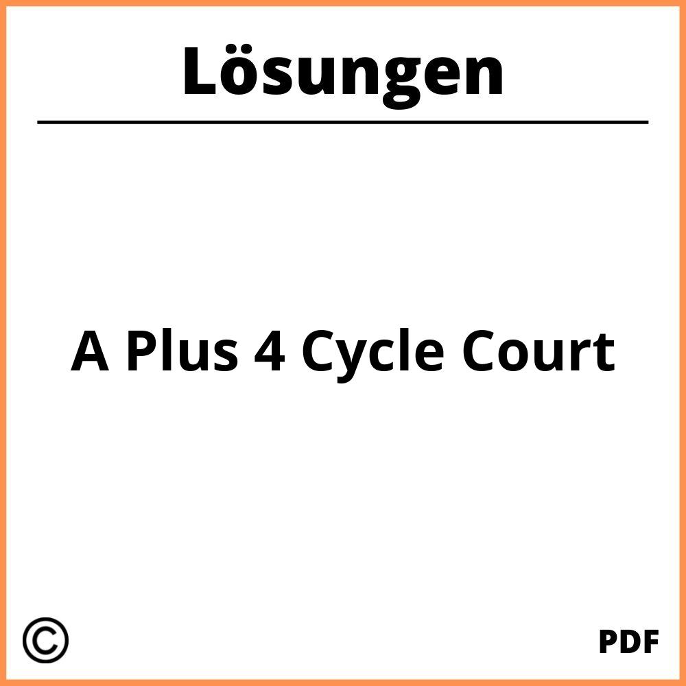 A Plus 4 Cycle Court Lösungen Pdf