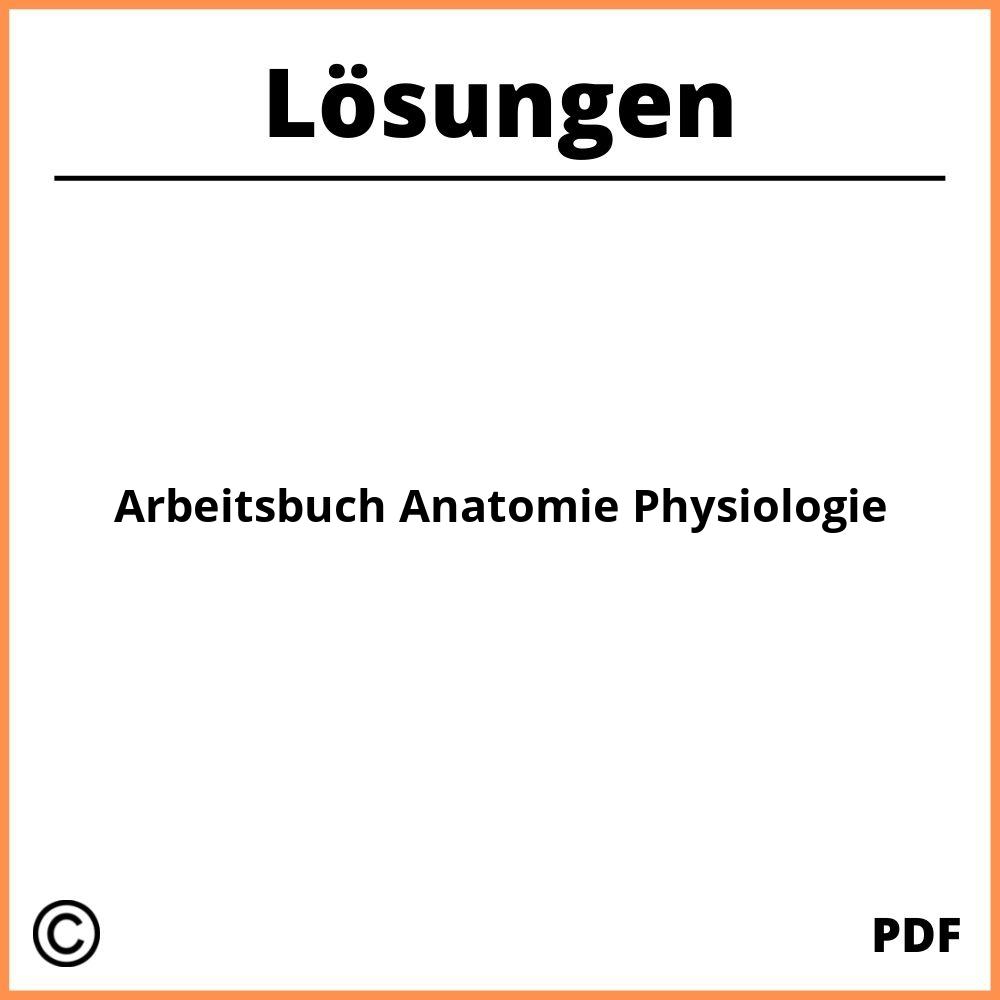 Arbeitsbuch Anatomie Physiologie Lösungen Pdf