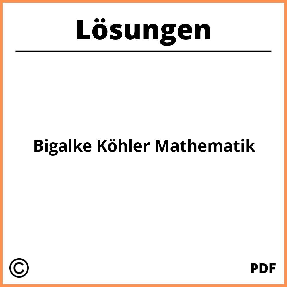 Bigalke Köhler Mathematik Lösungen Pdf