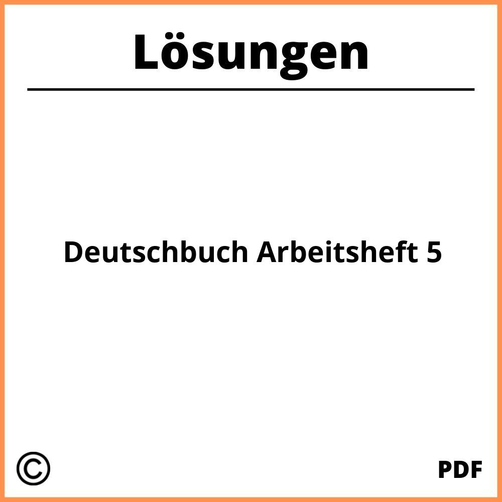 Deutschbuch Arbeitsheft 5 Lösungen Pdf