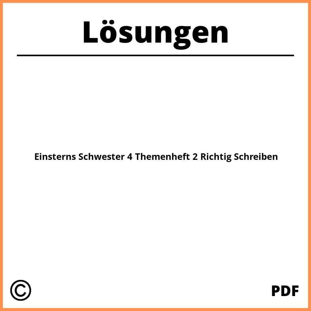 Einsterns Schwester 4 Themenheft 2 Richtig Schreiben Lösungen Pdf