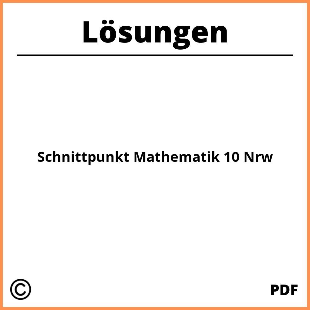 Schnittpunkt Mathematik 10 Lösungen Nrw Pdf