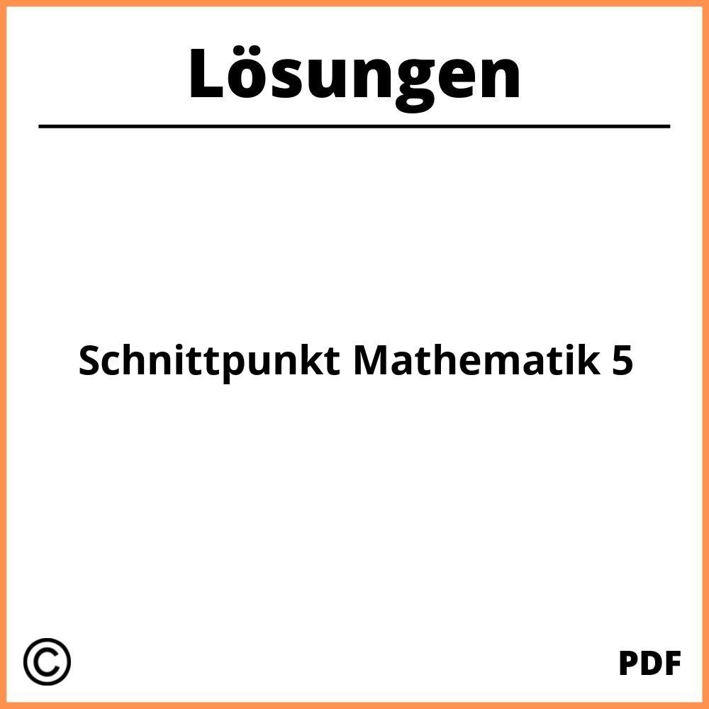 Schnittpunkt Mathematik 5 Lösungen Pdf