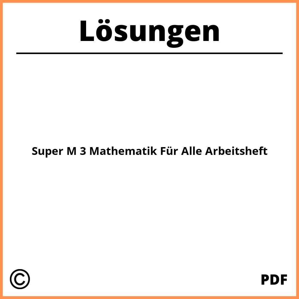 Super M 3 Mathematik Für Alle Arbeitsheft Lösungen Pdf