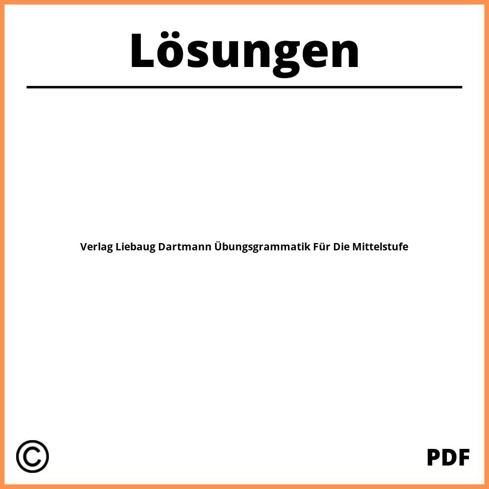 Verlag Liebaug Dartmann Übungsgrammatik Für Die Mittelstufe Lösungen Pdf